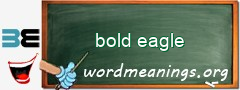 WordMeaning blackboard for bold eagle